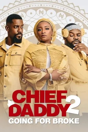 Chief Daddy 2: Going for Broke 2022 Poster