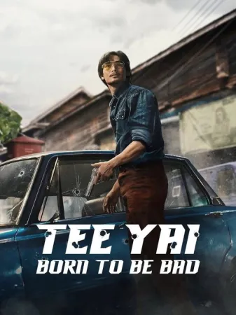 Tee Yai: Born to Be Bad 2025 Poster