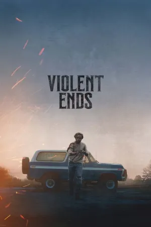 Violent Ends 2025 English Download Full Movie WEBRip 285MB