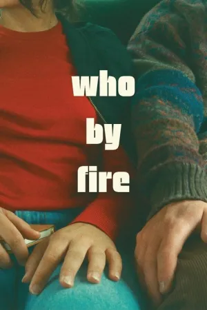 Who by Fire 2024 Poster